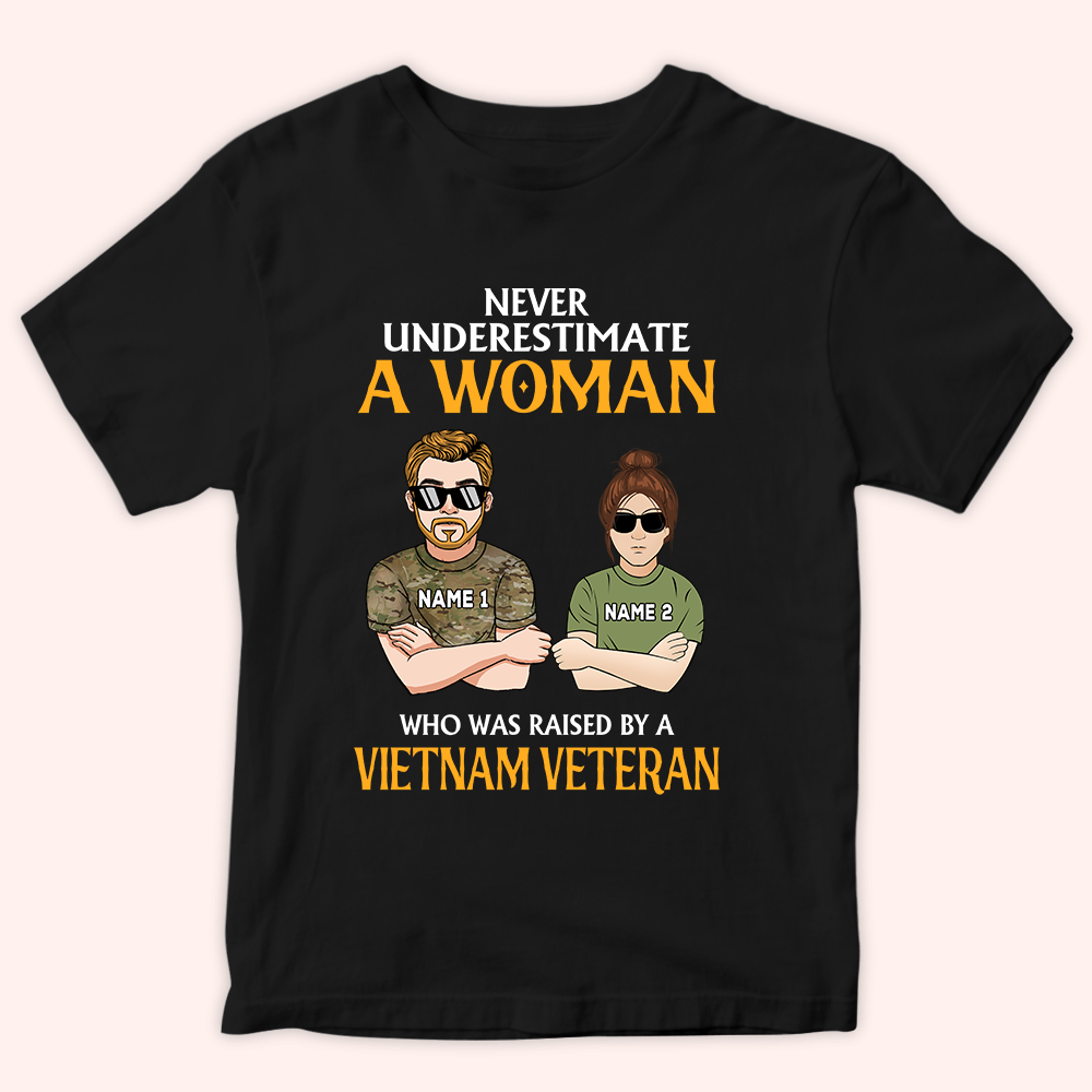 Vietnam Vet Custom Shirt Never Underestimate A Woman Who Was Raised By A Vietnam Veteran Personalized Gift