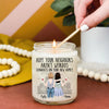 House Warming Custom Gift Soy Wax Candle Hope Your Neighbors Aren&#39;t Weirdos