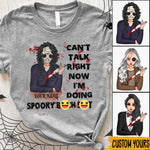 Horror Custom Shirt Can't Talk Right Now Doing Spooky Bitch Shit Personalized Gift