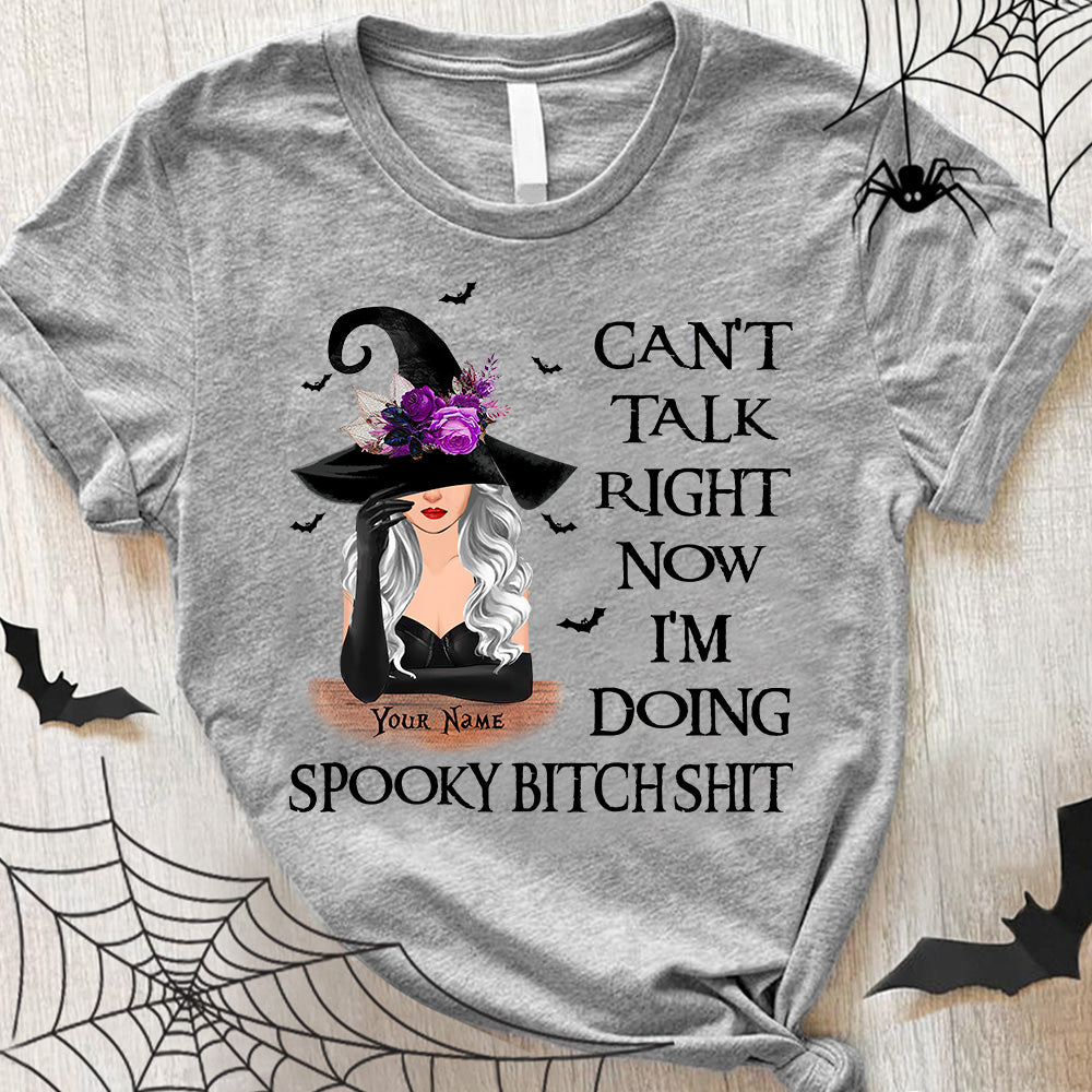 Witch Custom Shirt Can't Talk Right Now Doing Spooky Bitch Shit Personalized Gift For Halloween