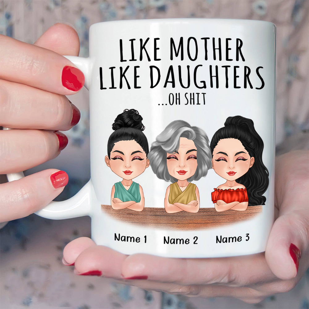 Mother And Daughter Custom Mug Like Mother Like Daughter Oh Shit Personalized Gift