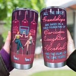 Bestie Custom Tumbler All The Best Friendships Are Based On Sarcasm Laughter Alcohol Personalized Best Friend Gift