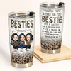 Bestie Custom Tumbler I Would Fight A Bear For You Personalized Best Friend Gift