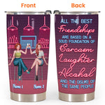 Bestie Custom Tumbler All The Best Friendships Are Based On Sarcasm Laughter Alcohol Personalized Best Friend Gift