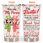 Bestie Custom Tumbler You're My Person We've Been Friends For So Long Personalized Best Friend Gift