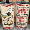 Baseball Mom Custom Tumbler Behind Every Baseball Player Believes In Himself Personalized Gift