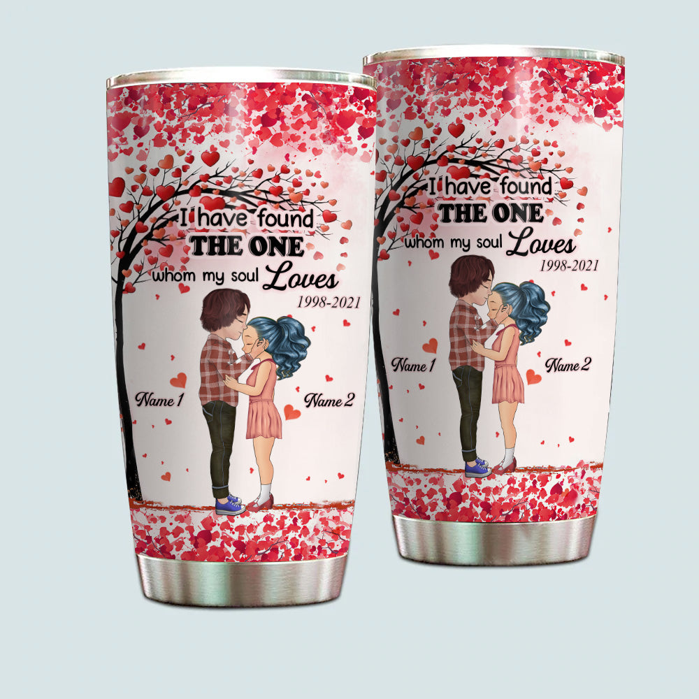 Couple Custom Tumbler I Have Found The One Whom My Soul Loves Personalized Gift