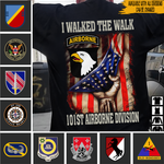 Veteran Custom Shirt I Walked The Walk Personalized Gift