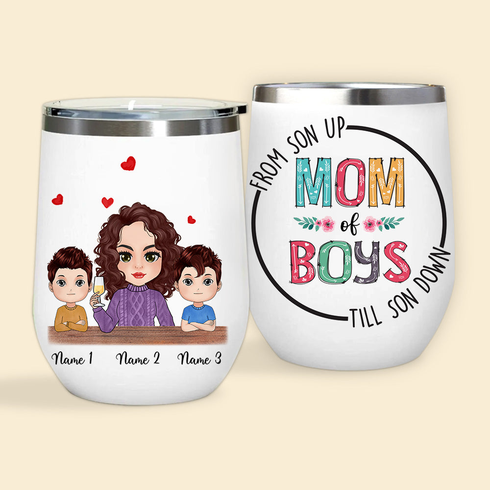 Mom Custom Wine Tumbler From Son Up Till Son Down Mom Of Boys Personalized Gift