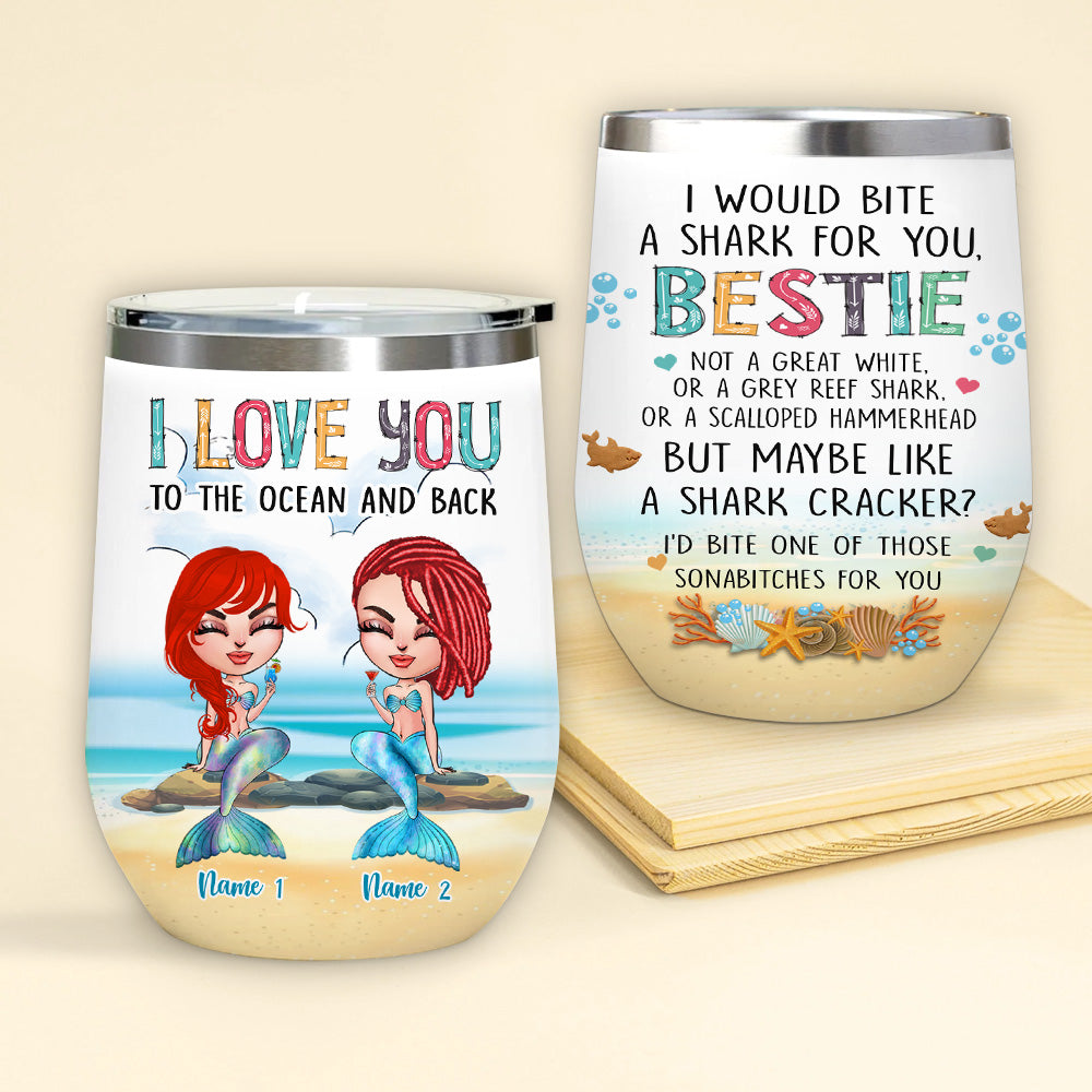 Mermaid Custom Wine Tumbler Love You To The Ocean And Back Personalized Best Friend Gift