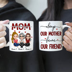 Mother Custom Mug Always Our Mother Forever Our Friend Personalized Gift