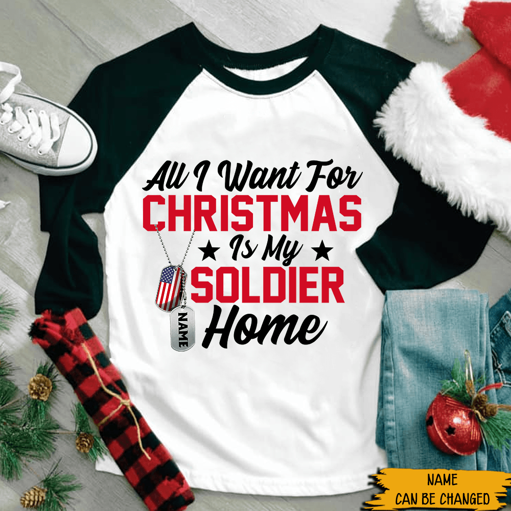 All I Want For Christmas Is My Soldier Home Army Mom & Wife Custom Sporty Raglan Shirt Personalized Gift For Christmas - PERSONAL84