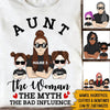 Aunt Custom T Shirt The Woman The Myth The Bad Influence Personalized Gift - PERSONAL84