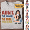 Aunt Mother&#39;s Day Custom T Shirt Aunt The Woman The Myth The Bad Influence Personalized Gift - PERSONAL84