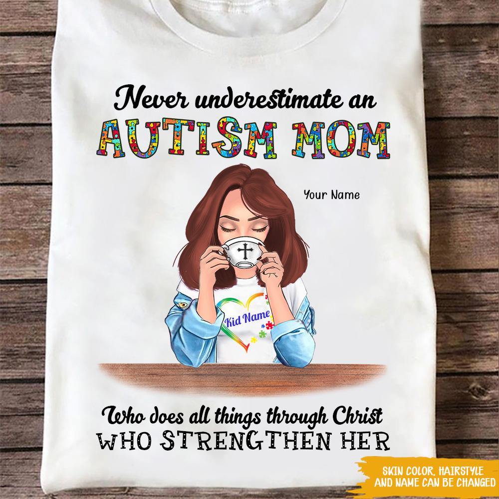 Autism Custom T Shirt Never Underestimate An Autism Mom Mother's Day Personalized Gift - PERSONAL84