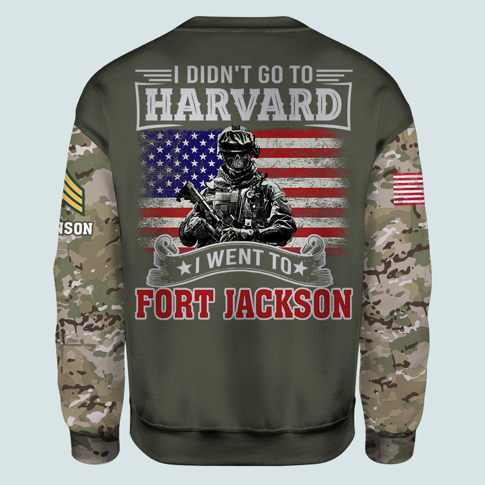 Veteran Custom All Over Printed Shirt I Didn't Go To Harvard I Went To Military Base Personalized Gift