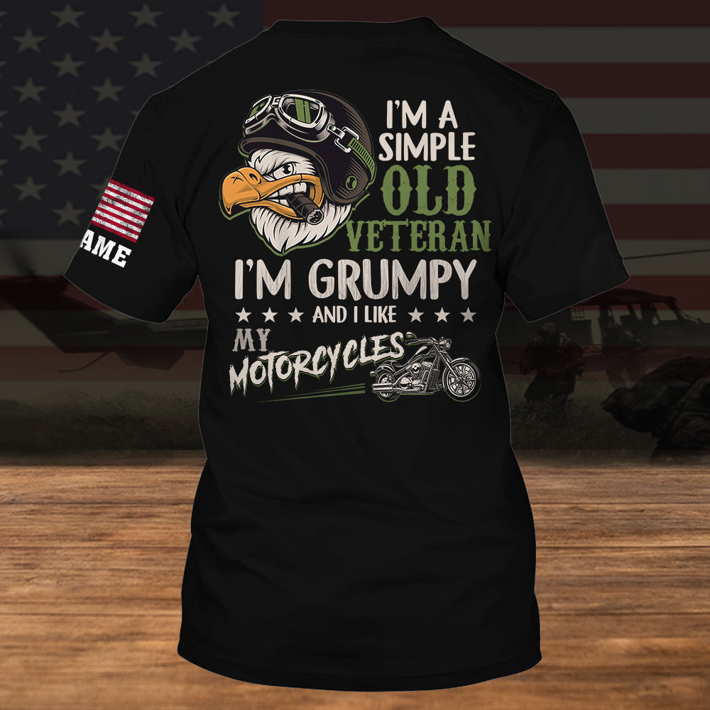 Veteran Biker Custom Shirt I'm A Simple Old Veteran I'm Grumpy And I Like My Motorcycles Personalized Gift
