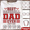 Baseball Custom T Shirt Best Baseball Dad Ever Father&#39;s Day Personalized Gift - PERSONAL84