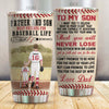 Baseball Custom Tumbler To My Son Love You Best Friends For Baseball Life Personalized Gift From Dad - PERSONAL84