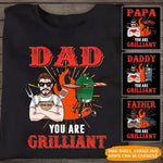 BBQ Custom T Shirt Dad You Are Grilliant Father's Day Personalized Gift - PERSONAL84