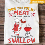 BBQ Custom T Shirt Once You Put My Meat In Your Mouth You're Going To Swallow Personalized Gift - PERSONAL84