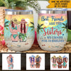 Beach Bestie Custom Wine Tumbler Best Friends Are The Sisters We Choose For Ourselves Personalized Gift - PERSONAL84