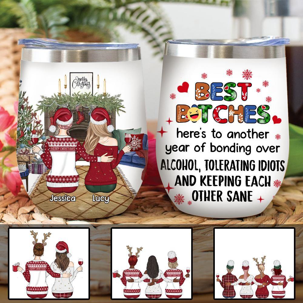 Best Friend Custom Wine Tumbler Best Bitches Christmas Personalized Gift For Best Friends - PERSONAL84