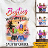 Best Friends Beach Custom T Shirt Besties Sassy Since Birth Salty By Choice Personalized Gift - PERSONAL84