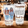 Best Friends Custom Tumbler Friendship Is Like Pissing In Pants Personalized Gift - PERSONAL84