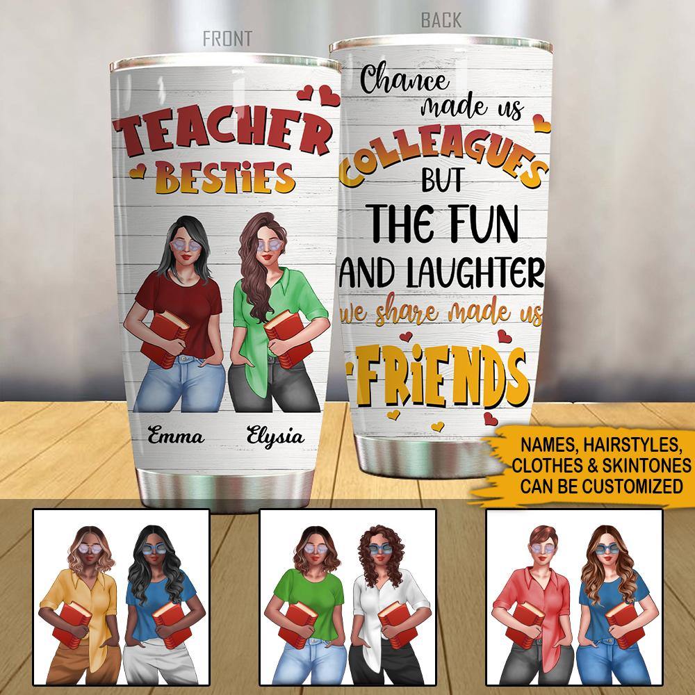 Best Friends Custom Tumbler Teacher Besties Personalized Gift - PERSONAL84