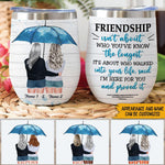 Best Friends Custom Wine Tumbler I'm Here For You Personalized Gift - PERSONAL84