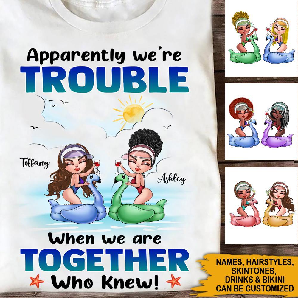 Best Friends Swimming Pool Custom T Shirt Apparently We're Trouble When We Are Together Personalized Gift - PERSONAL84