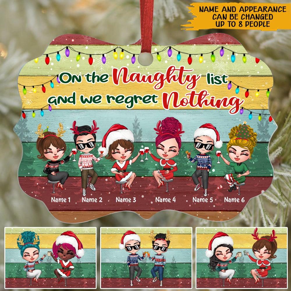 Bestie Christmas Custom Ornament On The Naughty List And We Regret Nothing Personalized Gift - PERSONAL84
