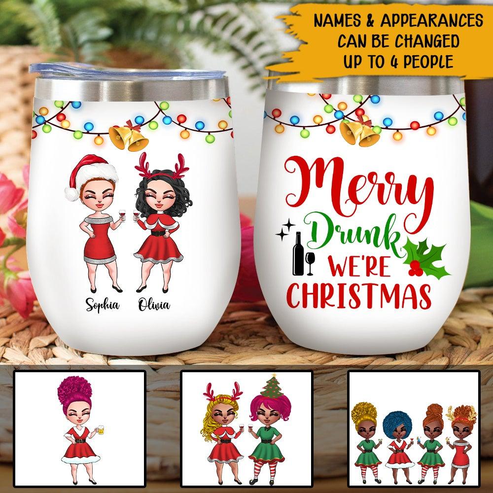 Bestie Christmas Custom Wine Tumbler Merry Drunk We're Christmas Personalized Gift For Best Friend - PERSONAL84