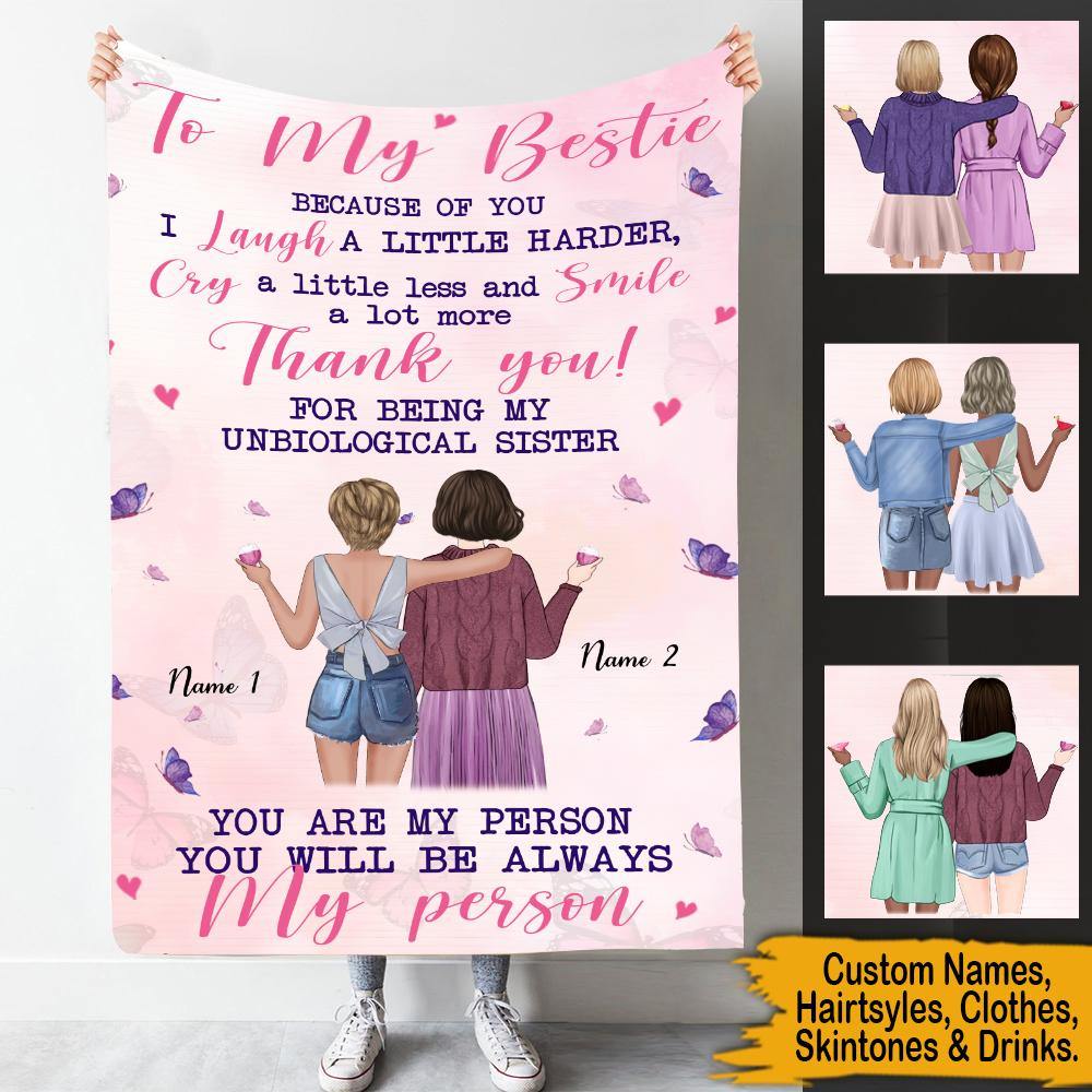 Bestie Custom Blanket To My Unbiological Sister You Are My Person Personalized Gift - PERSONAL84