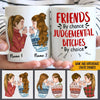 Bestie Custom Mug Friends By Chance Judgemental Bitches By Choice Personalized Best Friend Gift - PERSONAL84