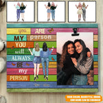 Bestie Custom Photo Frame You Are My Person Personalized Gift - PERSONAL84