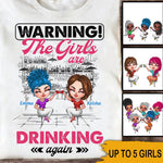 Bestie Custom T Shirt Warning The Girls Are Drinking Again Personalized Gift - PERSONAL84