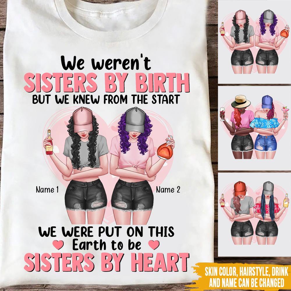 Bestie Custom T Shirt We Knew From The Start We Were Put On This Earth To Be Sister By Hearts - PERSONAL84