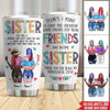 Bestie Custom Tumbler Thank You For Being My Unbiological Sister Personalized Gift - PERSONAL84