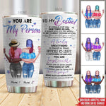 Bestie Custom Tumbler You Are My Person You Are Irreplacable Personalized Gift - PERSONAL84