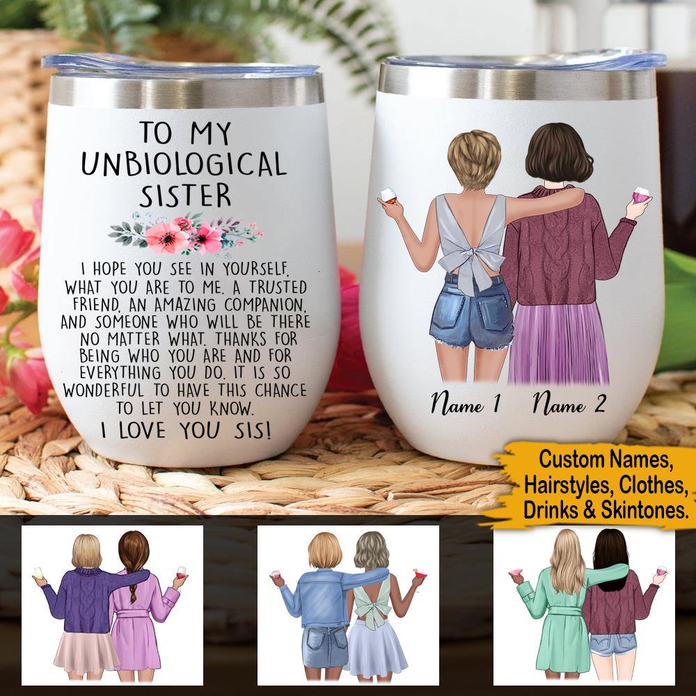 Bestie Custom Wine Mug To My Unbiological Sister Personalized Gift - PERSONAL84