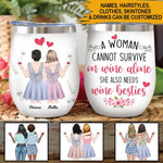 Bestie Custom Wine Tumbler A Woman Cannot Survive On Wine Alone Personalized Gift - PERSONAL84