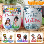 Bestie Custom Wine Tumbler Best Friends Are The Sisters We Choose Beaches Booze Besties Personalized Gift - PERSONAL84