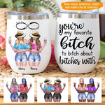 Bestie Custom Wine Tumbler Best Fucking Bitches Friendship Personalized Gift - PERSONAL84