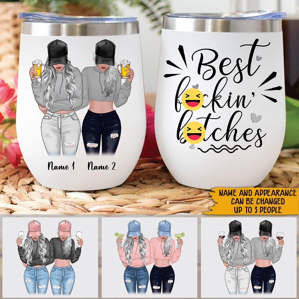 Bestie Custom Wine Tumbler Best Fucking Bitches Personalized Gift - PERSONAL84