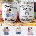 Bestie Custom Wine Tumbler Cheers My Beautiful Bestie Drunk Friends Personalized Gift - PERSONAL84