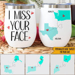 Bestie Custom Wine Tumbler I Miss Your Face Personalized Gift - PERSONAL84