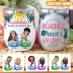 Bestie Custom Wine Tumbler Warning The Girls Are Drinking Again Personalized Gift - PERSONAL84