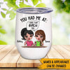 Bestie Custom Wine Tumbler You Had Me At: I Hate That Bitch Too Personalized Best Friend Gift - PERSONAL84